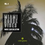 Miami House Vibes Vol 4 (House Club Collection)
