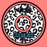 Don't Rush