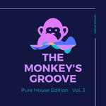 The Monkey's Groove Vol 3 (Pure House Edition)