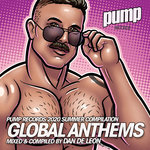 Dan De Leon Presents: Global Anthems (Explicit Pump Records 2020 Summer Compilation)
