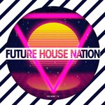Future House Nation Vol 10