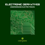 Electronic Derivatives (Underground Electro Tracks)