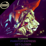 Phantom Express/Get Closer