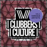 Clubbers Culture: Space Of Melodic Techno Vol 3