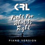 Fight For What Is Right (432 Hz - Piano Version)