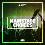 Main Stage Choices Vol 23