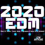 2020 EDM (Best Of Techno, Trance, House, Progressive & Dance Party Anthems)
