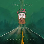 First Drive - Remixes Part 2