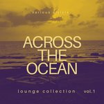 Across The Ocean Vol 1 (Lounge Collection)