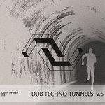 VA Dub Techno Tunnels V.5