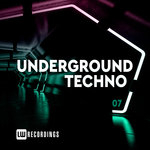 Underground Techno Vol 07