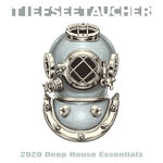 Tiefseetaucher: 2020 Deep House Essentials