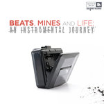 Beats, Mines & Life: An Instrumental Journey