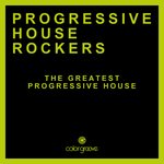 Progressive House Rockers (The Greatest Progressive House)