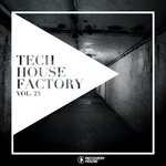 Tech House Factory Vol 23