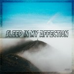 Sleep In My Affection