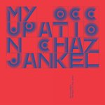 My Occupation 'The Music Of Chaz Jankel'