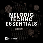 Melodic Techno Essentials Vol 13