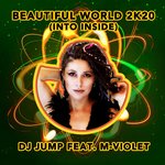 Beautiful World 2K20 (feat M-Violet) (Into Inside)