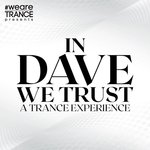 In Dave We Trust (A Trance Experience)