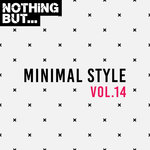 Nothing But... Minimal Style Vol 14