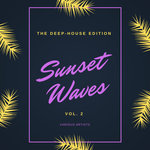 Sunset Waves (The Deep-House Edition) Vol 2