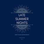 Late Summer Nights (Deep-House Refreshments) Vol 2