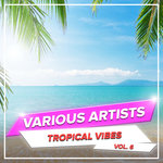 Tropical Vibes Vol 6