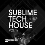 Sublime Tech House Vol 14