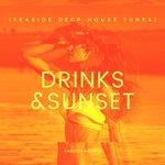 Drinks & Sunset (Seaside Deep-House Tunes) Vol 4