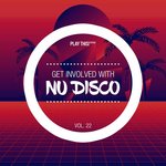 Get Involved With Nu Disco Vol 22