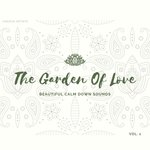 The Garden Of Love (Beautiful Calm Down Sounds) Vol 1