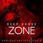 Deep-House Zone Vol 3