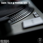 Dark Tech & Minimal Vol 1