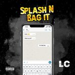 Splash N Bag It (Explicit)