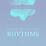 Sophisticated Rhythms Vol 1