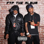 FTP The Album (Explicit)