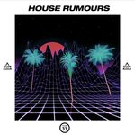 House Rumours Vol 33