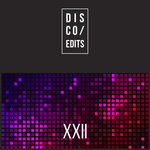 Disco Edits - Vol XXII
