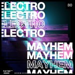 Electro Mayhem Vol 30