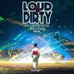 Loud & Dirty/The Electro House Collection Vol 33