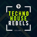 Techno House Rebels Vol 2