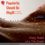 Popularity Should Be Illegal