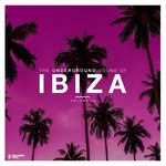 The Underground Sound Of Ibiza Vol 16