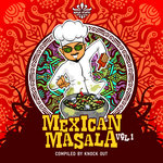 Mexican Masala Vol 1 Compiled By Knock Out (Radio Edit)