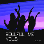 Soulful Me Vol 8