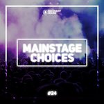Main Stage Choices Vol 24