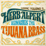 Music Volume 3/Herb Alpert Reimagines The Tijuana Brass