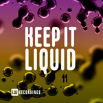 Keep It Liquid Vol 11