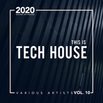 This Is Tech House Vol 10